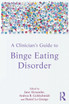 Clinician's Guide to Binge Eating Disorder
