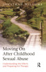 Moving On After Childhood Sexual Abuse