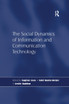 Social Dynamics of Information and Communication Technology