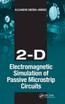 2-D Electromagnetic Simulation of Passive Microstrip Circuits