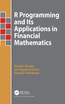 R Programming and Its Applications in Financial Mathematics