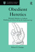 Obedient Heretics