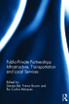 Public-Private Partnerships: Infrastructure, Transportation and Local Services