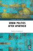Urban Politics After Apartheid
