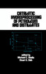 Catalytic Hydroprocessing of Petroleum and Distillates