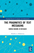Pragmatics of Text Messaging