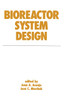 Bioreactor System Design