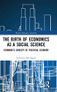 Birth of Economics as a Social Science