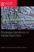 Routledge Handbook on Middle East Cities