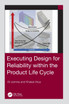 Executing Design for Reliability Within the Product Life Cycle