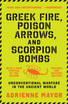 Greek Fire, Poison Arrows, and Scorpion Bombs