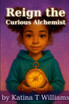 Reign the Curious Alchemist