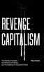 Revenge Capitalism by Max Haiven (Hardcover)