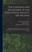 The Gardens and Menagerie of the Zoological Society Delineated : Published With the Sanction of the Council, Under the Superintendence of the Secretary and Vice-secretary of the Society; v 2 by Edward Turner 1797-1836 Bennett (Hardcover)