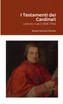 I Testamenti dei Cardinali : Lodovico Calini (1696-1782) by Maria Gemma Paviolo (Paperback)