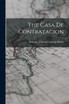 The Casa De Contratacion (Paperback)