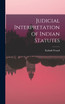Judicial Interpretation of Indian Statutes by Kalindi Prasad (Hardcover)