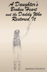 A Daughter's Broken Heart and the Daddy Who Restored It by Amanda Tungseth (Paperback)