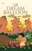 The Dream Balloon by Nandan . (Paperback)