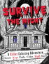 Survive The Night : A Killer Coloring Adventure by Will  Rogers (Paperback)