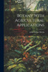 Botany With Agricultural Applications by John Nathan Martin (Paperback)