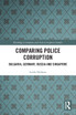 Comparing Police Corruption by Leslie Holmes (Paperback)