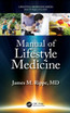 Manual of Lifestyle Medicine by James M. Rippe (Hardcover)