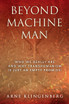 Beyond Machine Man by Arne Klingenberg (Paperback)