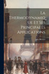 La Thermodynamique Et Ses Principales Applications by Jules Moutier (Paperback)