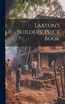 Laxton's Builders' Price Book by Anonymous (Hardcover)