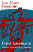 Jesus Means Freedom