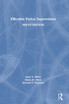 Effective Police Supervision by Larry S. Miller (Hardcover)
