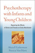 Psychotherapy with Infants and Young Children