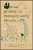 Special Problems in Managing Eating Disorders