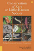 Conservation of Rare or Little-Known Species