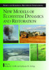 New Models for Ecosystem Dynamics and Restoration