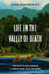 Life in the Valley of Death: