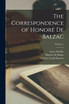 The Correspondence of Honoré De Balzac; Volume 1 by Honoré de Balzac (Paperback)