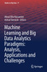 Machine Learning and Big Data Analytics Paradigms by Aboul Ella Hassanien (Paperback)