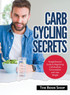 Carb Cycling Secrets by Anglona's Books (Hardcover)
