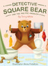 Detective Square Bear and the Pee-Pee Problem by Terry White (Hardcover)