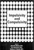 Impulsivity and Compulsivity