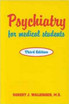Psychiatry for Medical Students