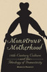 Monstrous Motherhood