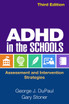 ADHD in the Schools, Third Edition