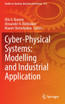 Cyber-Physical Systems : Modelling and Industrial Application by Alla G. Kravets (Hardcover)