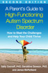A Parent's Guide to High-Functioning Autism Spectrum Disorder, Second Edition