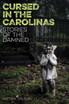 Cursed in the Carolinas