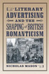 Literary Advertising and the Shaping of British Romanticism
