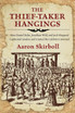 The Thief-Taker Hangings